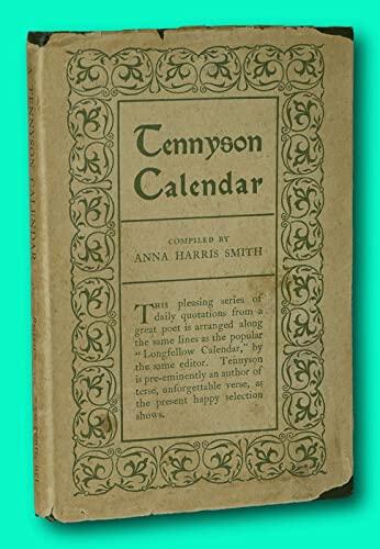 Rare Alfred Lord Tennyson | Anna Harris Smith / Tennyson Calendar 1907 [Hardcover]