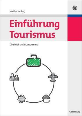 Einführung Tourismus: Überblick Und Management