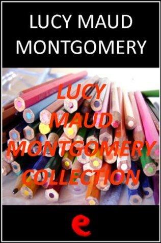 Lucy Maud Montgomery Collection