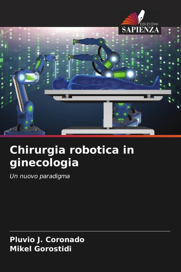 Chirurgia Robotica in Ginecologia: Un Nuovo Paradigma