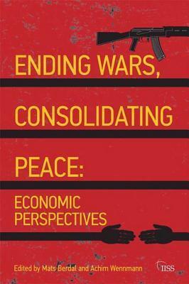 Ending Wars, Consolidating Peace: Economic Perspectives