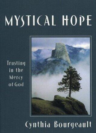 Mystical Hope: Trusting in the Mercy of God