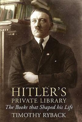Hitlers Private Library: The Books that Shaped his Life Air/Ire