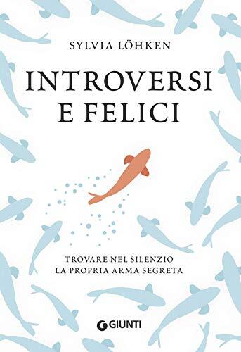 Introversi e Felici: Trovare nel Silenzio la Propria Arma Segreta