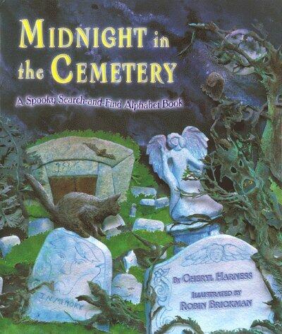 MIDNIGHT IN THE CEMETERY: A SPOOKY SEARCH-AND-FIND ALPHABET BOOK