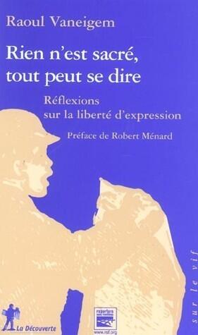 Rien n'est sacré, tout peut se dire : Réflexions sur la liberté d'expression