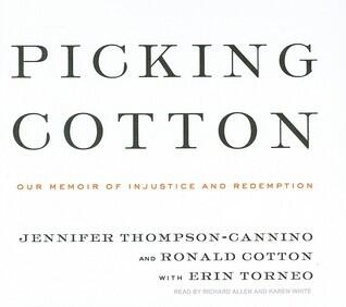 Picking Cotton: Our Memoir of Injustice and Redemption