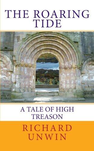 The Roaring Tide: A Tale of High Treason (Laurence the Armourer) (Volume 3)