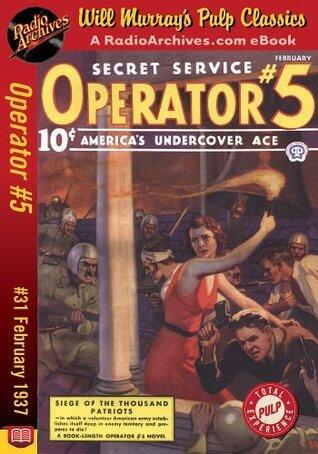 Operator #5, Volume 8, Issue 2, February 1937: #31 Seige of the Thousand Patriots