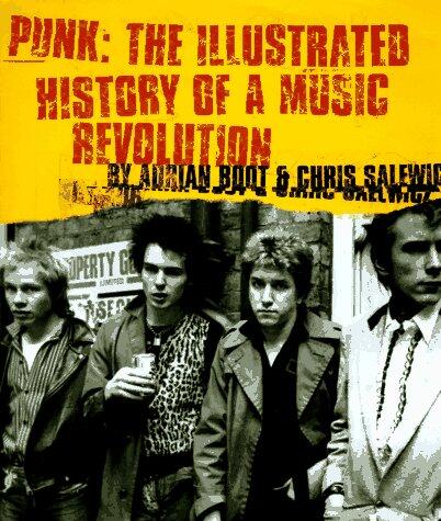 Punk: The Illustrated History of a Music Revolution