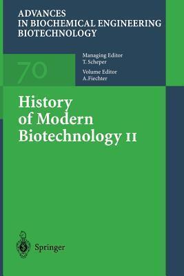 Advances in Biochemical Engineering/Biotechnology, Volume 70: History of Modern Biotechnology II