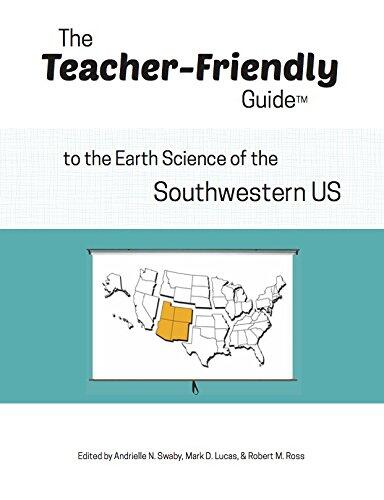 The Teacher-Friendly Guide to the Earth Science of the Southwestern US