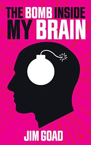 The Bomb Inside My Brain