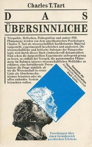 Das Übersinnliche. Forschungen über einen Grenzbereich psychischen Erlebens