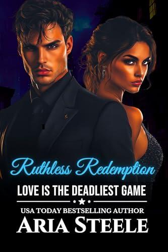 Ruthless Redemption: In the Shadows of Power, Love is the Deadliest Game