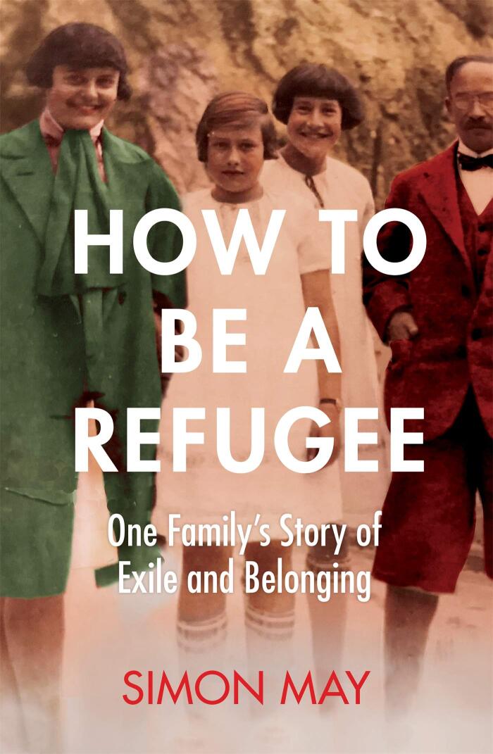 How to Be a Refugee: The gripping true story of how one family hid their Jewish origins to survive the Nazis