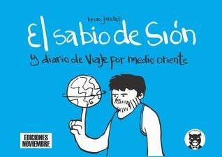El sabio de Sión y diario de viaje al medio Oriente