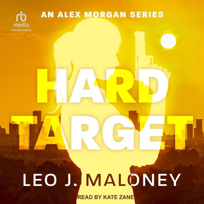 Hard Target: An Alex Morgan Thriller, Book 3
