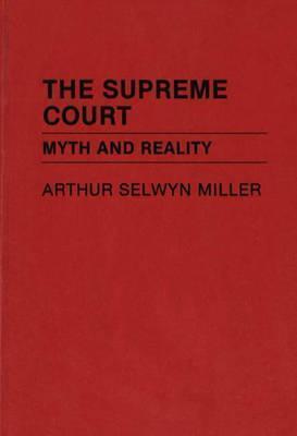 The Supreme Court: Myth and Reality