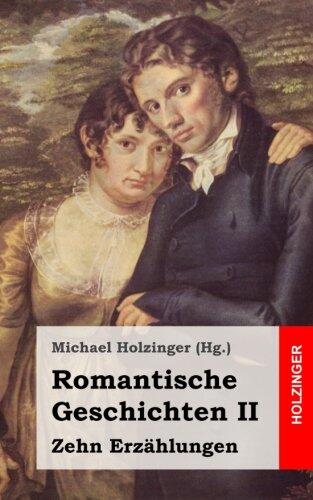 Romantische Geschichten II: Zehn Erzählungen