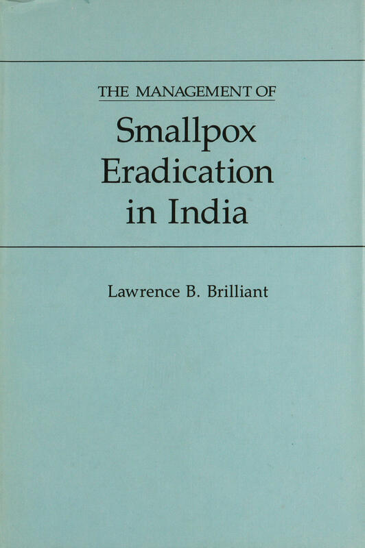 The Management of Smallpox Eradication in India: A Case Study and Analysis