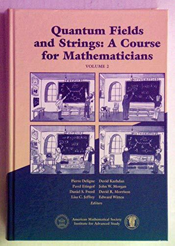 Quantum Fields and Strings: A Course for Mathematicians (Vol. 2)