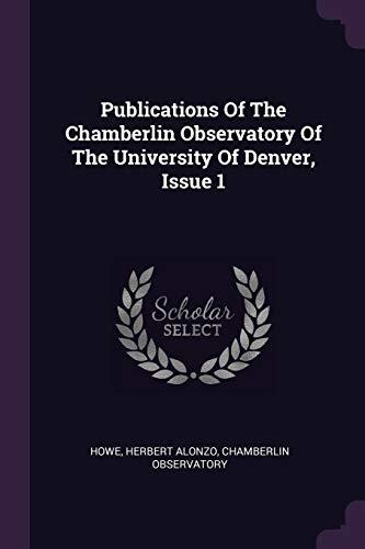 Publications of the Chamberlin Observatory of the University of Denver (Issue 1)