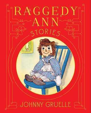 100th Anniversary: Raggedy Ann Stories