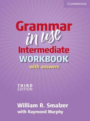 Grammar in Use Intermediate: Workbook with Answers