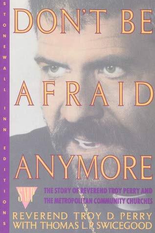 Don't Be Afraid Anymore: The Story of the Metropolitan Community Churches