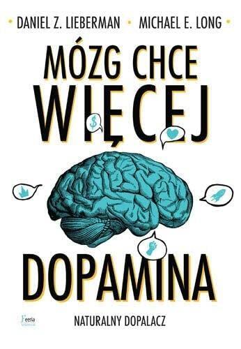 Mózg Chce Więcej: Dopamina, Naturalny Dopalacz