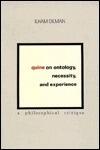 Quine on Ontology, Necessity, and Experience: A Philosophical Critique