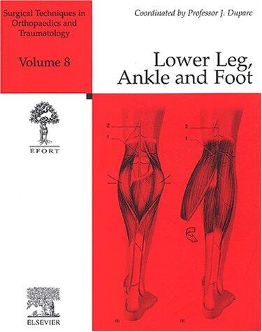 Surgical Techniques in Orthopaedics and Traumatology Lower Leg, Ankle and Foot