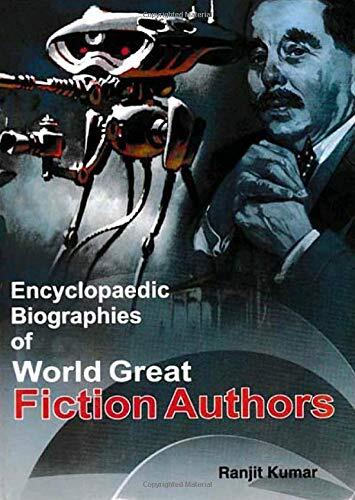 Encyclopaedic Biographies of World Great Fiction Authors