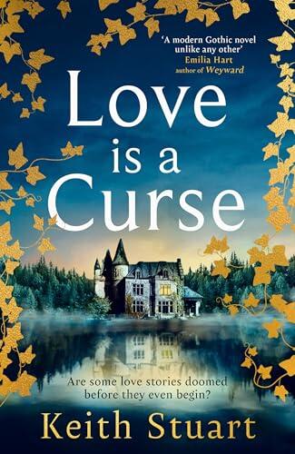 Love is a Curse: A spellbinding, gothic love story for 2025, from the Richard and Judy bestselling author of A Boy Made of Blocks
