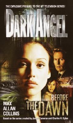 Dark Angel: Before the Dawn