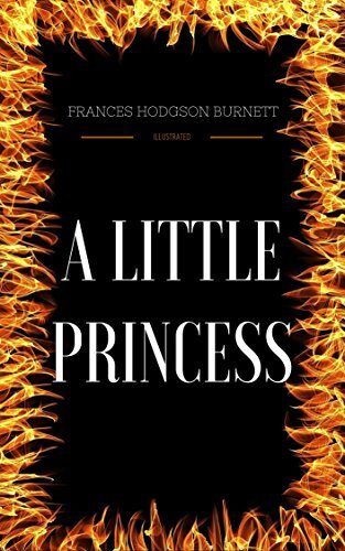 A Little Princess: By Frances Hodgson Burnett : Illustrated