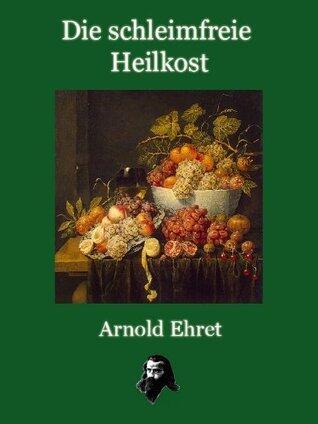 Die schleimfreie Heilkost