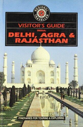 Visitor's Guide to Delhi, Agra and Rajasthan