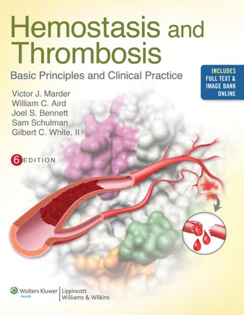 Hemostasis and Thrombosis Basic Principles and Clinical Practice