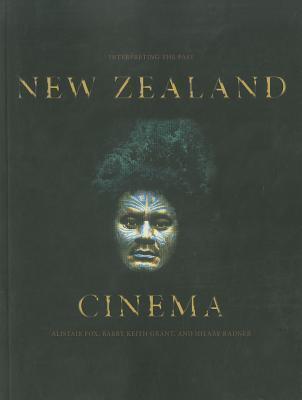 New Zealand Cinema: Interpreting the Past