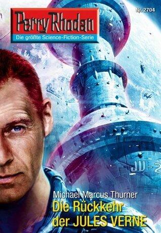 Perry Rhodan 2704: Die Rückkehr der JULES VERNE: Zyklus "Das Atopische Tribunal"