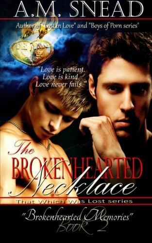 The Brokenhearted Necklace: Brokenhearted Memories