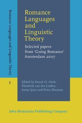 Romance Languages and Linguistic Theory: Selected papers from 'Going Romance' Amsterdam 2007