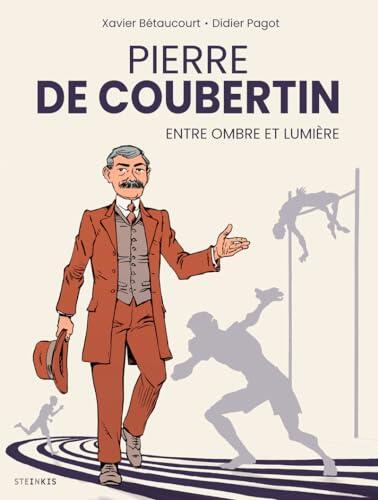 Pierre de Coubertin: Entre Ombre et Lumière