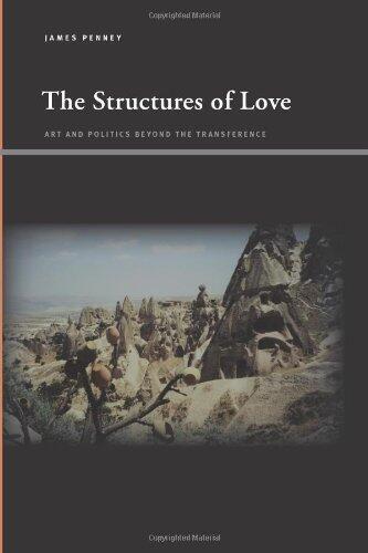 The Structures of Love: Art and Politics beyond the Transference (Suny Series, Insinuations: Philosophy, Psychoanalysis, Literature)