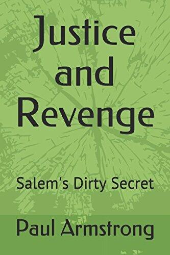 Justice and Revenge: Salem's Dirty Secret
