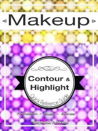 Makeup Guide for Contour, Highlight, Blush, and Bronzer Application: How-to, Tips and Tutorials
