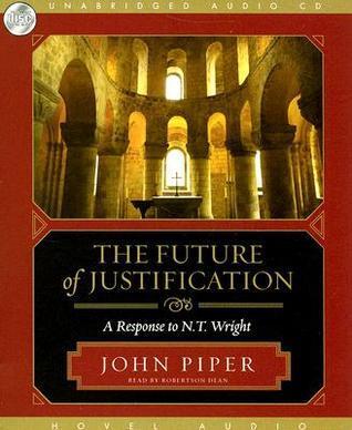 The Future of Justification: A Response to N.T. Wright
