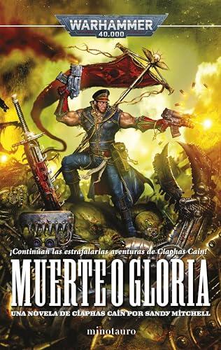 Ciaphas Cain nº 04 Muerte o gloria (Ciaphas Cain, héroe del Imperio 4)